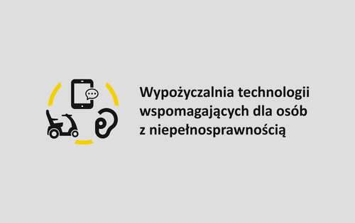 Zdjęcie do Wypożyczalnia technologii wspomagających dla os&oacute;b  z niepełnosprawnością