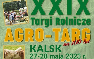 Zdjęcie do Targi Rolnicze AGRO TARG w Kalsku 27-28.05.2023 r.
