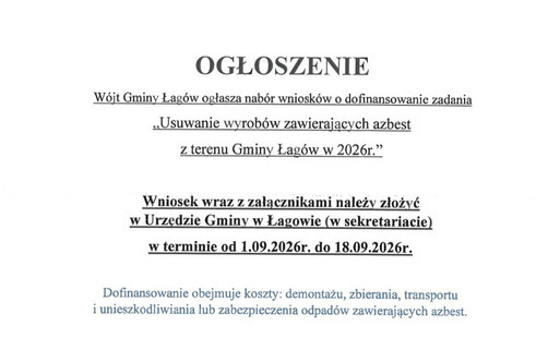 Zdjęcie do Ogłoszenie dot. nab&oacute;r wniosk&oacute;w o dofinansowanie zadania "Usuwanie wyrob&oacute;w zawierających azbest z terenu Gminy Łag&oacute;w w 2026r." 